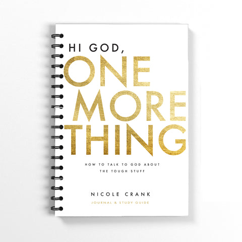 Hi God, One More Thing Journal & Study Guide
