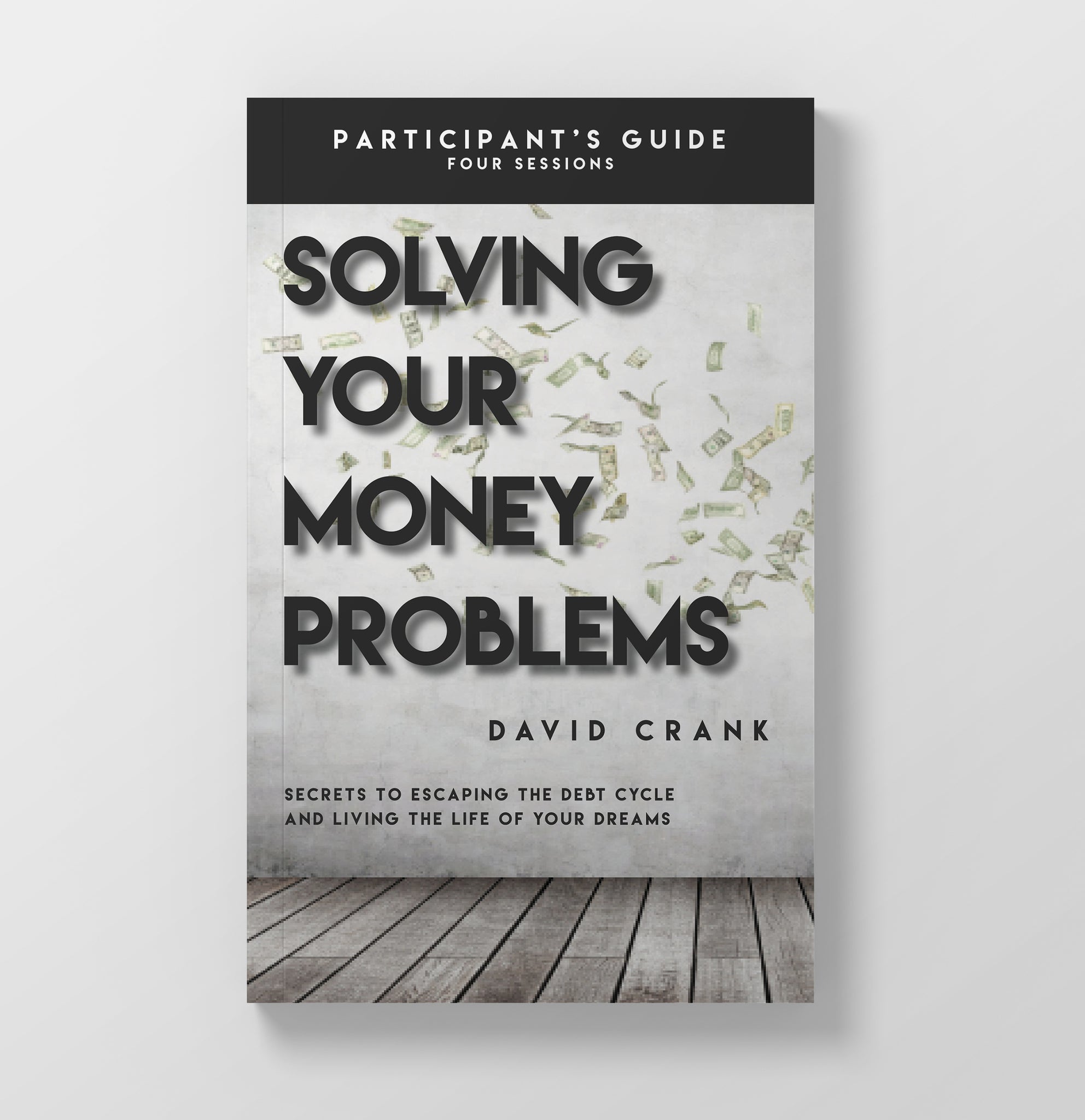 Solving Your Money Problems: Participant's Guide